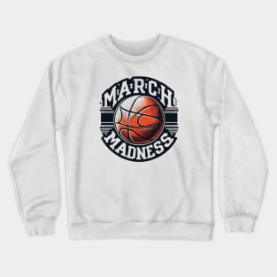 March Madness Basketball Crewneck Sweatshirt